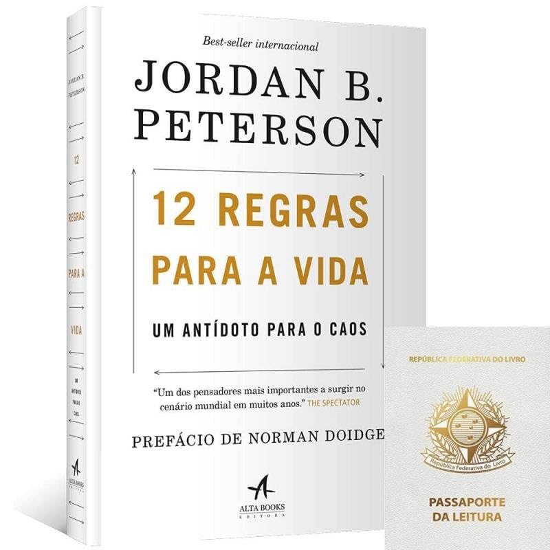 12 Regras para a Vida: Um Antítodo para o Caos