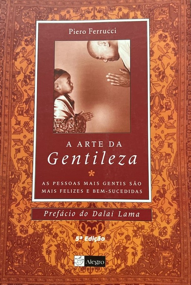 A Arte Da Gentileza – Piero Ferrucci