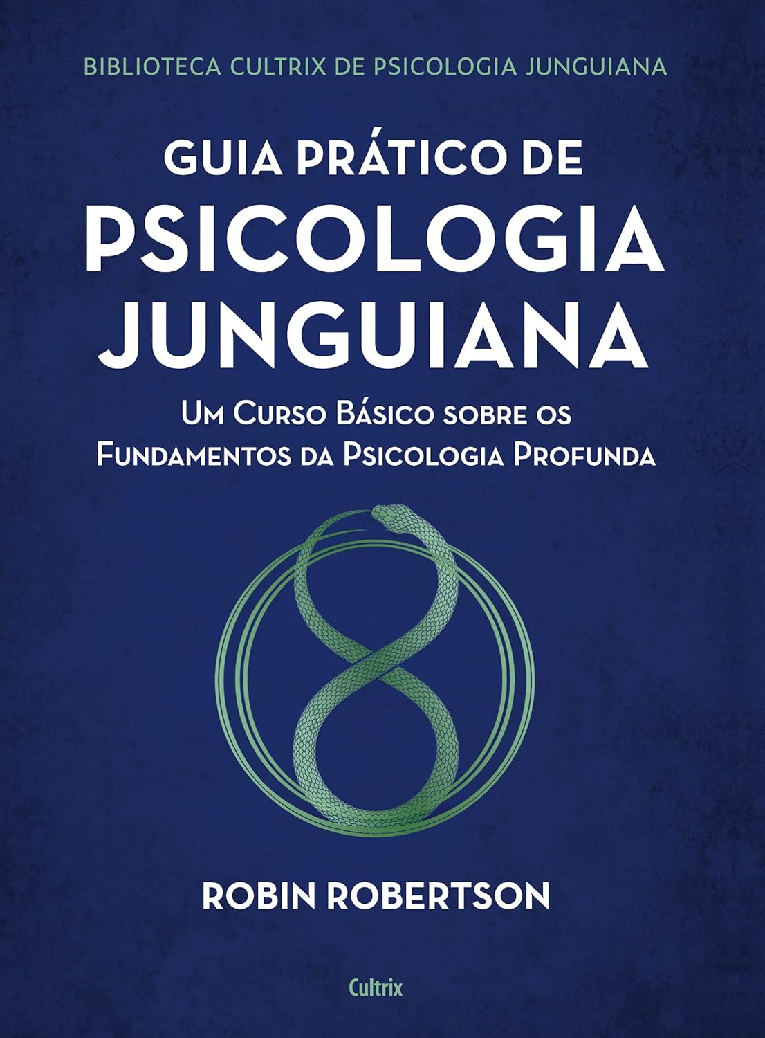 Guia Prático de Psicologia Junguiana - Robín Robertson