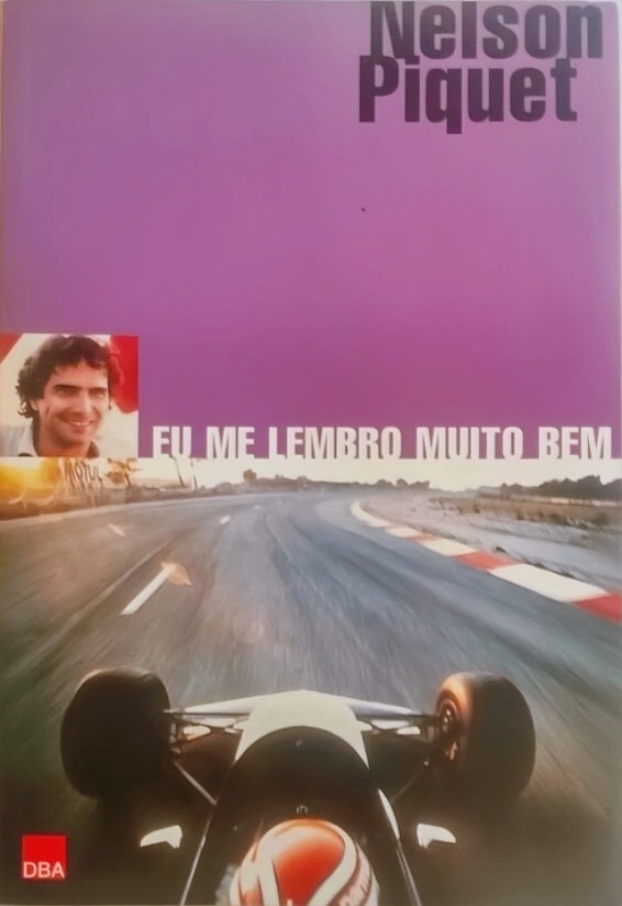 Eu Me Lembro Muito Bem - Nelson Piquet (Crônicas)