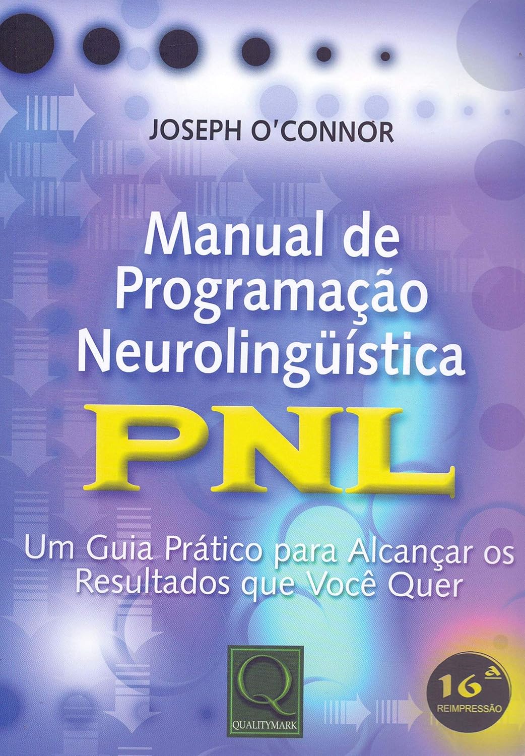 Manual de Programação Neurolinguística – Joseph O’Connor